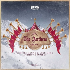 Dimitri Vegas & Like Mike & Timmy Trumpet - The Anthem (Der Alte)